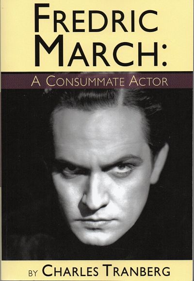Fredric March: A Consummate Actor -- Book Cover