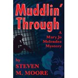Cover to Muddlin Through by Steven M. Moore (From Amazon)